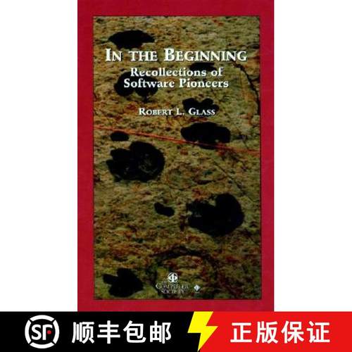 【3-4周达】In The Beginning: Recollections Of Software Pioneers [Wiley计算机] [9780818679995]