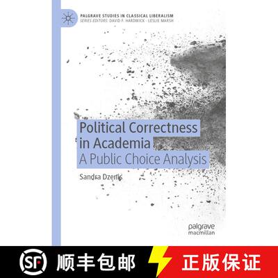 【3-4周达】精装 Political Correctness in Academia: A Public Choice Analysis [9783031854491]