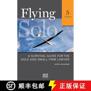 【3-4周达】Flying Solo, Fifth Edition : A Survival Guide for the Solo and Small Firm Lawyer [9781614388142]