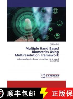 预订 Multiple Hand Based Biometrics Using Multiresolution Framework [9786202519496]