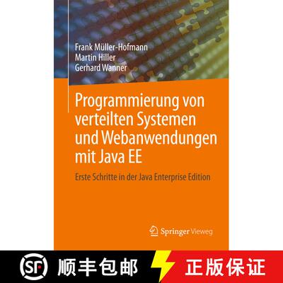 【3-4周达】Programmierung von verteilten Systemen und Webanwendungen mit Java EE : Erste Schritte in ... [9783658105112]
