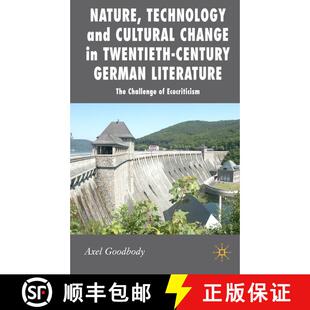 【3-4周达】Nature, Technology and Cultural Change in Twentieth-Century German Literature: The Challen... [9780230535459]