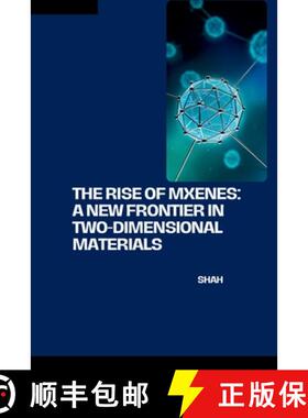 【3-4周达】The Rise of MXenes: A New Frontier in Two-Dimensional Materials [9783384253262]