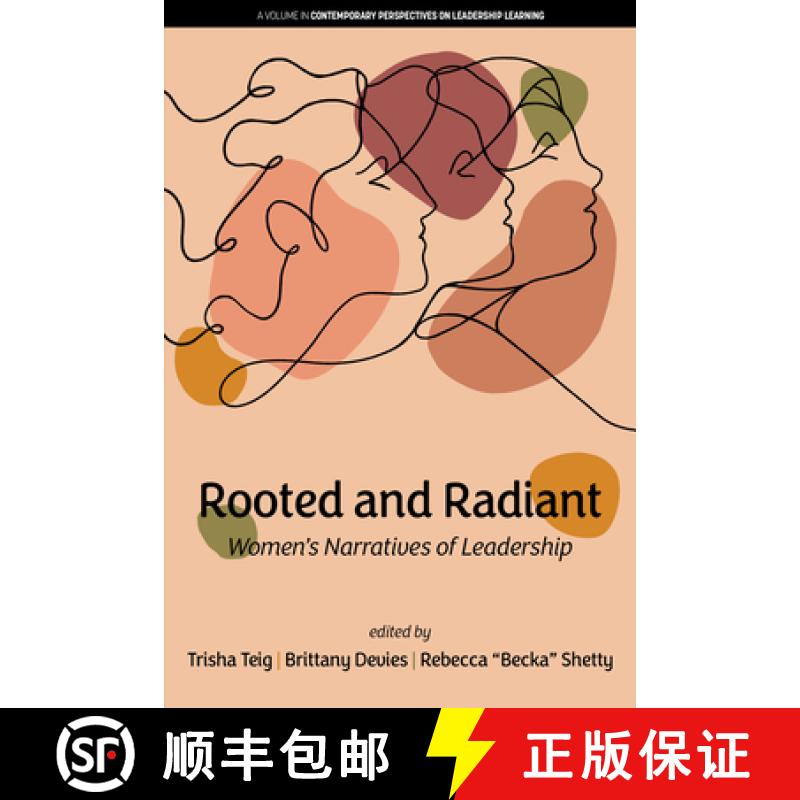 【3-4周达】Rooted and Radiant: Women's Narratives of Leadership [9798887304564]