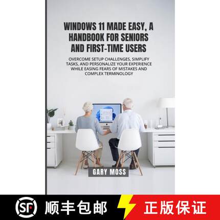 【3-4周达】Windows 11 Made Easy, a Handbook for Seniors and First-Time Users [9798991947879]
