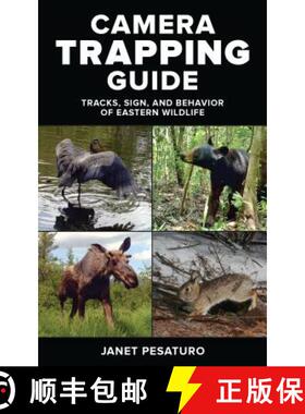 【3-4周达】Camera Trapping Guide : Tracks, Sign, and Behavior of Eastern Wildlife [9780811719063]