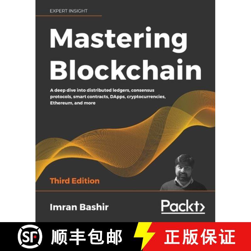 【3-4周达】Mastering Blockchain: A deep dive into distributed ledgers, consensus protocols, smart con... [9781839213199]