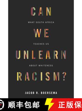 【3-4周达】Can We Unlearn Racism?: What South Africa Teaches Us about Whiteness [9781503614765]
