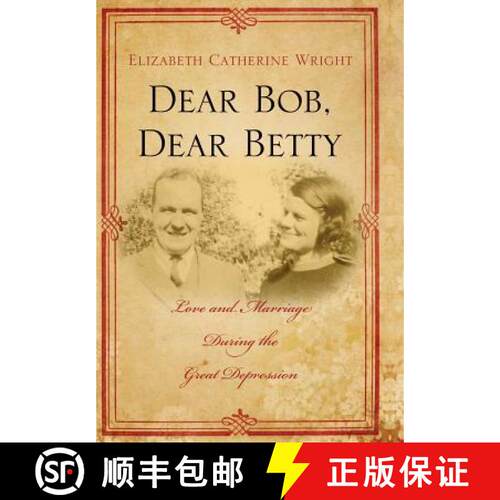 【3-4周达】精装 Dear Bob, Dear Betty: Love and Marriage During the Great Depression [9780557064571]