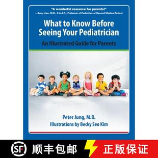 【3-4周达】What to Know Before Seeing Your Pediatrician: An Illustrated Guide for Parents [9781578266067]
