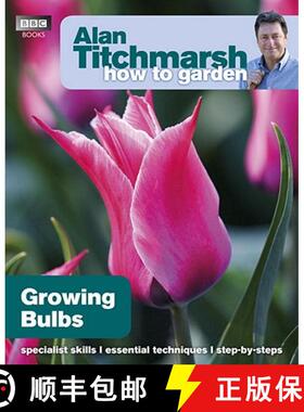 【3-4周达】Alan Titchmarsh How to Garden: Growing Bulbs [9781846074073]