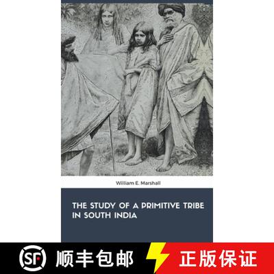 【3-4周达】精装 The Study of the Primitive Tribe in South India [9789388191135]
