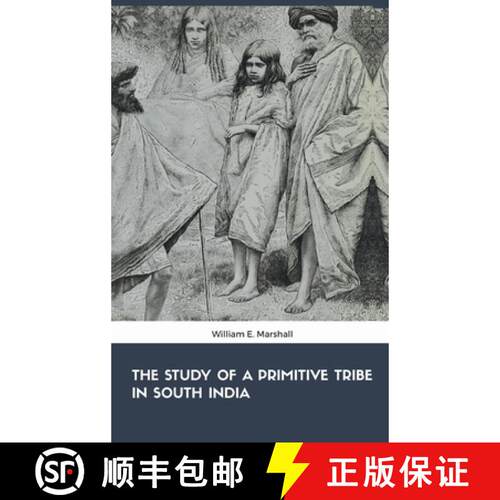 【3-4周达】精装 The Study of the Primitive Tribe in South India [9789388191135]