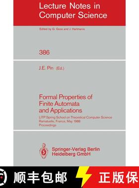 【3-4周达】Formal Properties of Finite Automata and Applications: LITP Spring School on Theoretical C... [9783540516316]