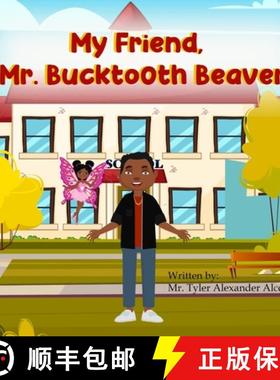 【3-4周达】My Friend, Mr. Bucktooth Beaver [9798887576459]