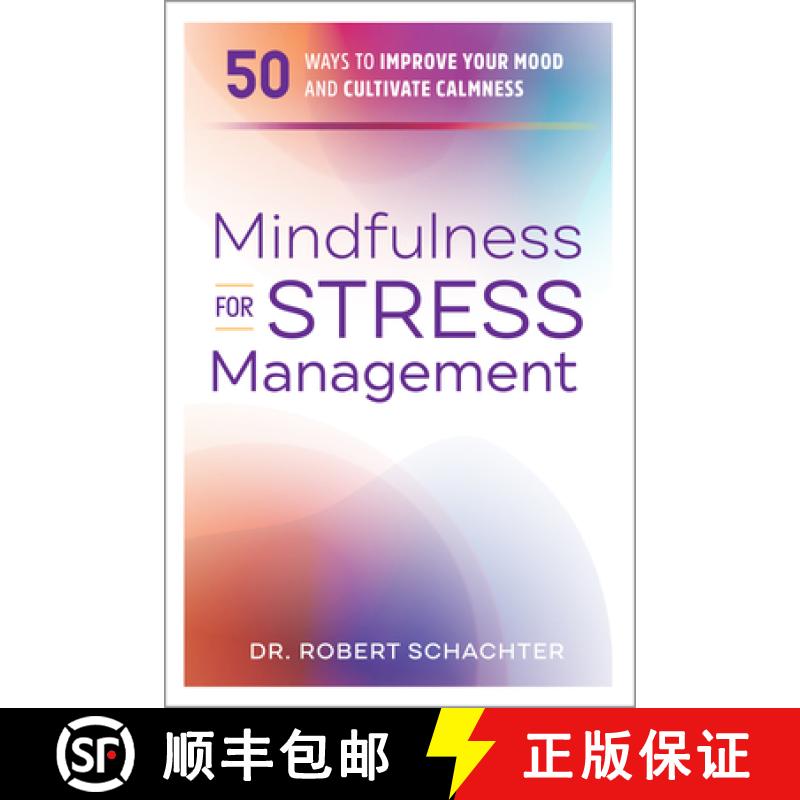 【3-4周达】Mindfulness for Stress Management: 50 Ways to Improve Your Mood and Cultivate Calmness [9781641525695]