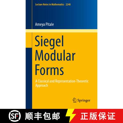 【3-4周达】Siegel Modular Forms : A Classical and Representation-Theoretic Approach [9783030156749]