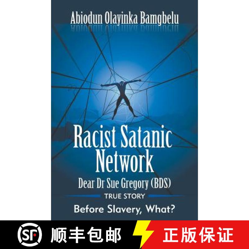 预订 Racist Satanic Network-Dear Dr. Sue Gregory (OBE): True Story-Before Slavery, What? [9781681813752]