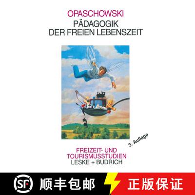 【3-4周达】Paedagogik der freien Lebenszeit (3. Auflage 1996) (3. Auflage 1996) (3. Auflage 1996) (3.... [9783810015631]
