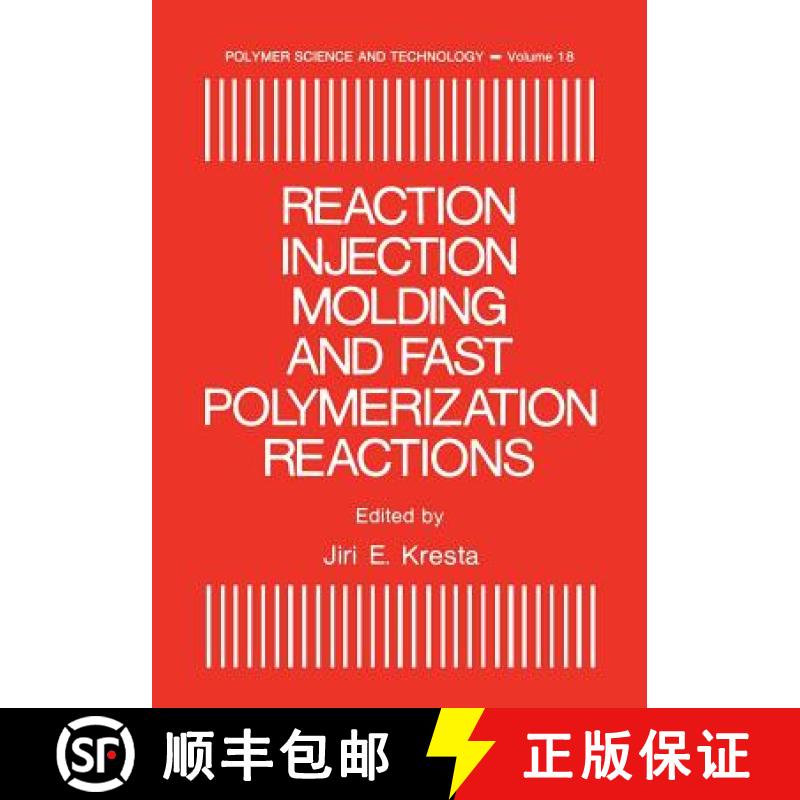 【3-4周达】Reaction Injection Molding and Fast Polymerization Reactions [9781468487350]
