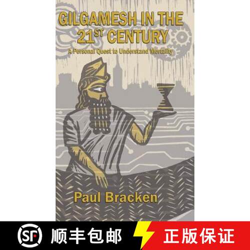 【3-4周达】精装 Gilgamesh in the 21st Century: A Personal Quest to Understand Mortality [9780615968605]