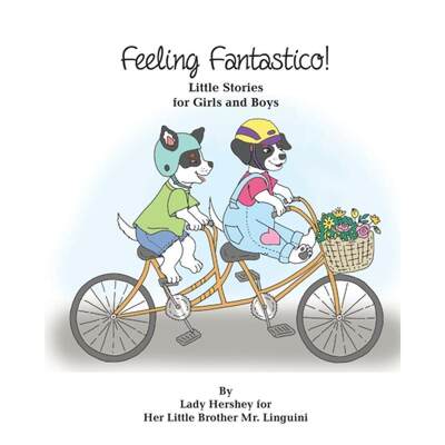 【4周达】Feeling Fantastico! Little Stories for Girls and Boys by Lady Hershey for Her Little Brother... [9781777056971]