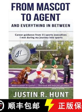 预订 From Mascot To Agent And Everything In Between: Career guidance from 11 sports executives I met ... [9780997830606]