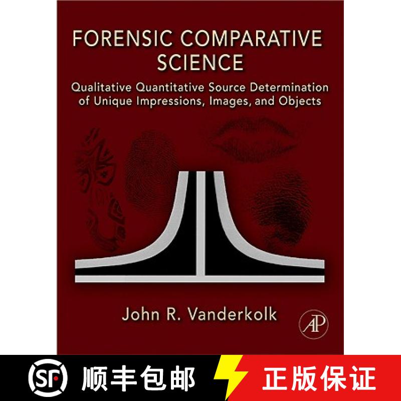 【3-4周达】Forensic Comparative Science: Qualitative Quantitative Source Determination of Unique Impr... [9780123735829]