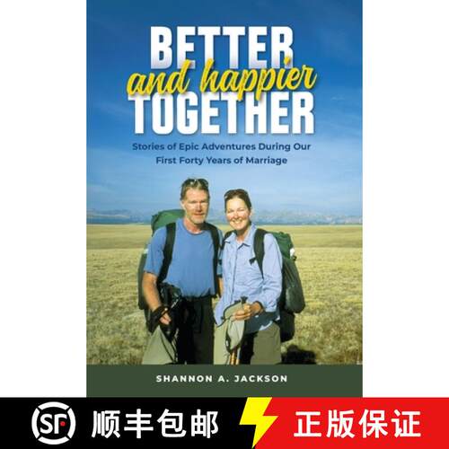 【3-4周达】精装 Better and Happier Together: Stories of Epic Adventures During Our First Forty Years ... [9798989087020]