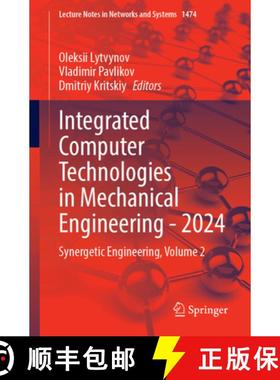 【3-4周达】Integrated Computer Technologies in Mechanical Engineering - 2024 : Synergetic Engineering... [9783031948510]