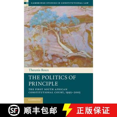 【3-4周达】Politics of Principle: The First South African Constitutional Court, 1995–2005 - The Poli... [9781107619067]