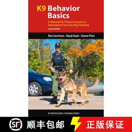 【3-4周达】K9 Behavior Basics: A Manual for Proven Success in Operational Service Dog Training [9781550594515]