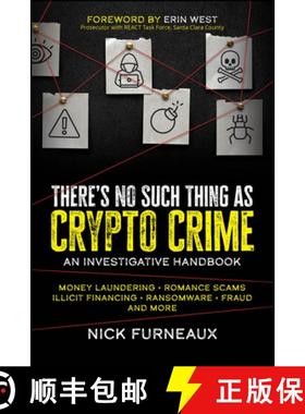 【3-4周达】There's No Such Thing as Crypto Crime: An Investigative Handbook [9781394164820]