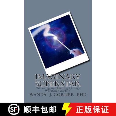 【3-4周达】Imaginary Superstar: Surviving and Thriving Through Workforce Warfare [9780692212059]