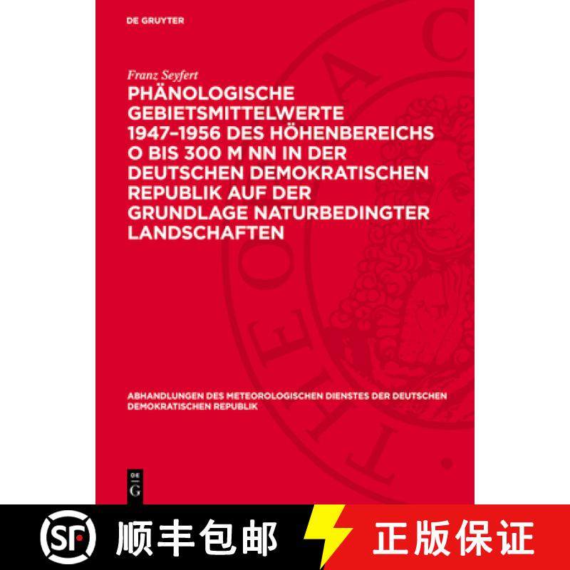 预订 Phänologische Gebietsmittelwerte 1947-1956 Des Höhenbereichs O Bis 300 M NN in Der Deutschen D... [9783112783740]