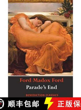 预订 Parade's End (Full Tetralogy: Some Do Not, No More Parades , A Man Could Stand Up,  and Last Post) [9781789430578]