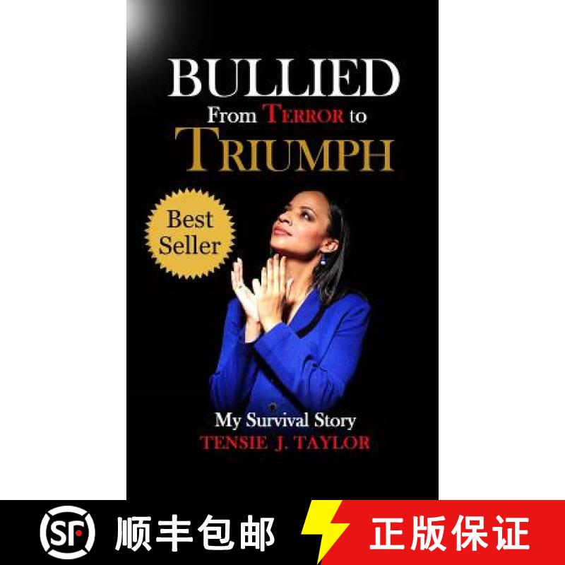 【2-3周达】Bullied From Terror to Triumph: My Survival Story [9780692622193]