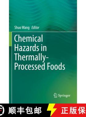 【3-4周达】Chemical Hazards in Thermally-Processed Foods [9789811381201]