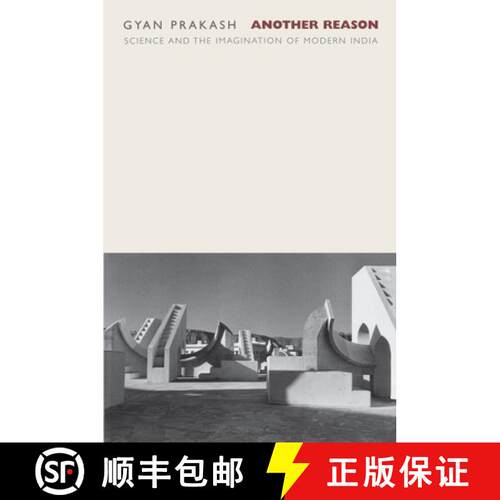【3-4周达】Another Reason – Science and the Imagination of Modern India [9780691004532]