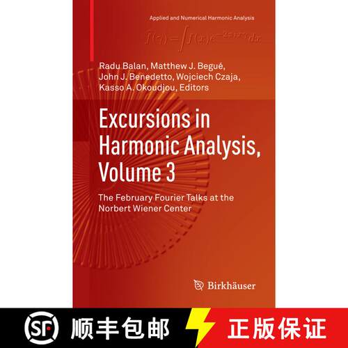 【3-4周达】Excursions in Harmonic Analysis, Volume 3 : The February Fourier Talks at the Norbert Wien... [9783319384863]