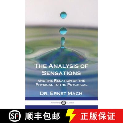 【3-4周达】The Analysis of Sensations, and the Relation of the Physical to the Psychical [9781789874884]