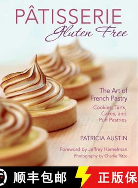 【3-4周达】Pâtisserie Gluten Free: The Art of French Pastry: Cookies, Tarts, Cakes, and Puff Pastries [9781510712928]
