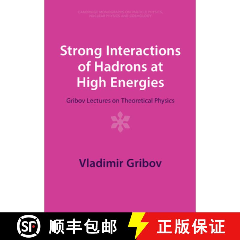 【3-4周达】Strong Interactions of Hadrons at High Energies: Gribov Lectures on Theoretical Physics [9781009290272]