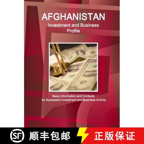 【3-4周达】Afghanistan Investment and Business Profile - Basic Information and Contacts for Successfu... [9781514509906]