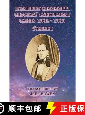 【3-4周达】Identified Mississippi Choctaw Enrollment Cards 1902 - 1909 Volume I [9781649681232]