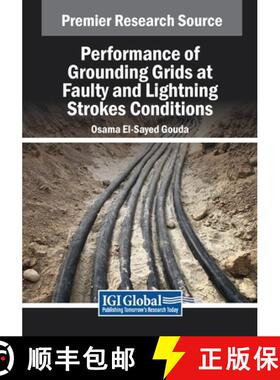 【3-4周达】Performance of Grounding Grids at Faulty and Lightning Strokes Conditions [9798369350270]