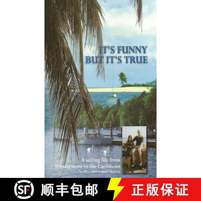 【3-4周达】It's Funny But It's True: A sailing life from Windermere to the Caribbean [9781800314955]