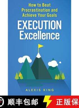【3-4周达】Execution Excellence: How to Beat Procrastination and Achieve Your Goals [9798991706711]