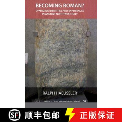 【3-4周达】Becoming Roman?: Diverging Identities and Experiences in Ancient Northwest Italy [9781611321876]