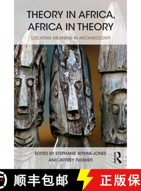 【3-4周达】Theory in Africa, Africa in Theory : Locating Meaning in Archaeology [9781138860612]